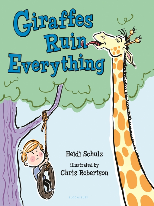 Title details for Giraffes Ruin Everything by Heidi Schulz - Available